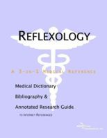 Reflexology - A Medical Dictionary, Bibliography, and Annotated Research Guide to Internet References 059784061X Book Cover