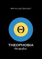 Theophobia 2322149799 Book Cover