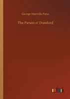 The Parson O' Dumford: A Tale 1518690858 Book Cover