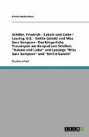 Das Burgerliche Trauerspiel Am Beispiel Von Schillers Kabale Und Liebe Und Lessings Miss Sara Sampson Und Emilia Galotti 3640143728 Book Cover