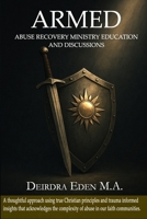 ARMED: Abuse Recovery Ministry Education and Discussions B0G5G563R5 Book Cover