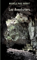 Les Aventuriers de la Sauvageonne: Tome 2: La Baume Sourcilleuse 232245365X Book Cover