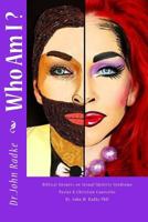 Who Am I?: Biblical Answers about Sexual Identity Syndrome from a Pastor and Christian Counselor 1717167853 Book Cover