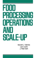 Food Processing Operations and Scale-up (Food Science and Technology) 0824782798 Book Cover