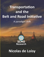 Transportation and the Belt and Road Initiative: A paradigm shift (color 2nd edition): A paradigm shift 9887991228 Book Cover