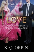 Love: Love Triumphs Despite Tragedy and Jealousy 1732973253 Book Cover