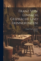 Franz Von Lenbach Gespr�che Und Erinnerungen 1021900494 Book Cover