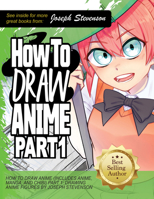 How to Draw Anime (Includes Anime, Manga and Chibi) Part 1 Drawing Anime Faces 1947215159 Book Cover