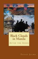 Black Clouds in Manila: After the Ashes 1495257444 Book Cover