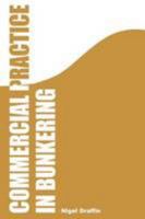 Commercial Practice in Bunkering 0954809785 Book Cover
