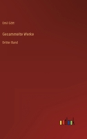 Gesammelte Werke: Dritter Band 3368492942 Book Cover