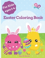 Easter Coloring Book For Kids Ages 1-4: Easter Basket Stuffer for Toddlers (Preschool to Kindergarten), 25 Coloring Pages with Cute Monsters and Bunni B08WZBZ2KL Book Cover