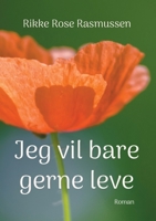 Jeg vil bare gerne leve (Danish Edition) 8743057667 Book Cover