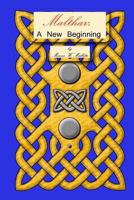 Malthar: A New Beginning 1312043458 Book Cover