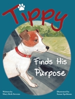 Tippy Finds His Purpose 1952714028 Book Cover