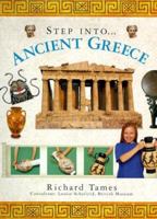 Ancient Greece: Step Into the World of the Classical Greeks, with 15 Step-By-Step Projects and More Than 350 Exciting Pictures 1843229641 Book Cover