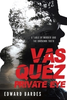 Vasquez Private Eye 1641338210 Book Cover