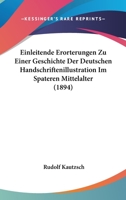 Einleitende Erorterungen Zu Einer Geschichte Der Deutschen Handschriftenillustration Im Spateren Mittelalter 1145019501 Book Cover