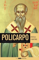 Epístola y Martirio de Policarpo: Traducción latinoamericana (Colección Patrística: Los Padres Apostólicos) (Spanish Edition) 1998242595 Book Cover