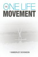 The One Life Movement: An Awkward and Painful Stumble Through One Woman's Path to Finding Purpose 0995840016 Book Cover