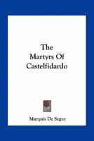 The Martyrs Of Castelfidardo 1163270032 Book Cover