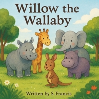 Willow the Wallaby B0F929BC5L Book Cover