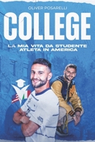 College: La mia vita da studente atleta in america (Italian Edition) B0F8HMJTC9 Book Cover