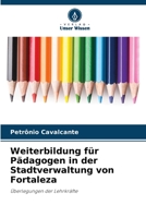 Weiterbildung für Pädagogen in der Stadtverwaltung von Fortaleza 6206428141 Book Cover