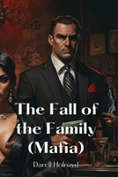The Fall of the Family (Mafia) B0DPJFT8N2 Book Cover