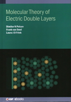 Molecular Theory of Electric Double Layers 0750322748 Book Cover