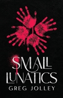 Small Lunatics B0CNQHC6N8 Book Cover