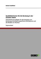 Qualit�tskriterien f�r die Beratung in der Sozialen Arbeit: Theoretische Grundlagen f�r die Evaluation von Beratung auf der Basis unspezifischer Wirkfaktoren und des Modells von Shulman 363870338X Book Cover