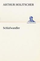 Schlafwandler: Erzählung 1245632914 Book Cover