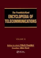 The Froehlich/Kent Encyclopedia of Telecommunications: Volume 15 - Radio Astronomy to Submarine Cable Systems 0367400839 Book Cover