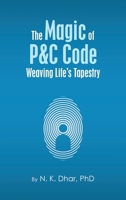 The Magic of P&C Code: Weaving Life's Tapestry B0GBXTRS9Y Book Cover