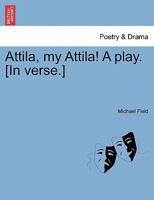 Attila, My Attila a Play 1163962503 Book Cover