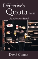 Detective's Quota Part III: By A Brother's Hand 1970658312 Book Cover