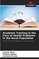 Academic Training in the Face of Health Problems in the Rural Population 6207771281 Book Cover