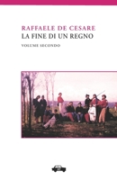 La Fine Di Un Regno. Vol. II 889657675X Book Cover
