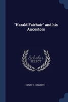 Harald Fairhair and His Ancestors 101933634X Book Cover