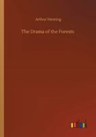 The Drama of the Forests: Romance and Adventure 9355343833 Book Cover