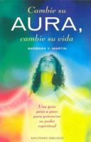 Cambie Su Aura, Cambie Su Vida 8497773152 Book Cover