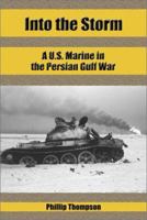 Into the Storm: A U.S. Marine in the Persian Gulf War 0786410132 Book Cover