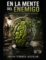 En la Mente del Enemigo: Psicología de la Seguridad Nacional (Defensa y Seguridad Nacional) (Spanish Edition) B0FJ5TXVSM Book Cover