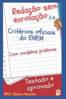 Redação sem enrolação 2.0: Versão ampliada, revisada e ainda melhor! (Portuguese Edition) 1696065003 Book Cover