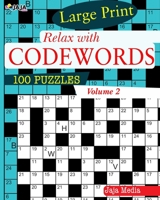 Relax with CODEWORDS: Vol. 2 (Relax with CODEWORDS | 100 Large Print Puzzles For Effective Brain Exercise) B08C48ZX4N Book Cover