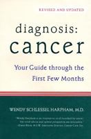 Diagnosis: Cancer: Your Guide to the First Months of Healthy Survivorship, Expanded and Revised Edition 0393324605 Book Cover