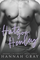 Hate You, Henley: An Enemies To Lovers Sports Romance B09R3HS6K2 Book Cover