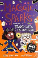 Maggie Sparks and the Fang-tastic Fairground 1802635556 Book Cover