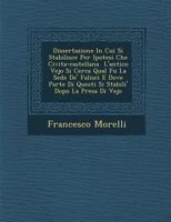 Dissertazione in Cui Si Stabilisce Per Ipotesi Che Civita-Castellana L'Antico Vejo Si Cerca Qual Fu La Sede de' Falisci E Dove Parte Di Questi Si Stabili' Dopo La Presa Di Vejo 1286923654 Book Cover